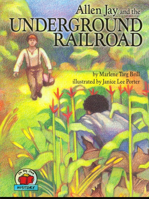 Title details for Allen Jay and the Underground Railroad by Marlene Targ Brill - Available